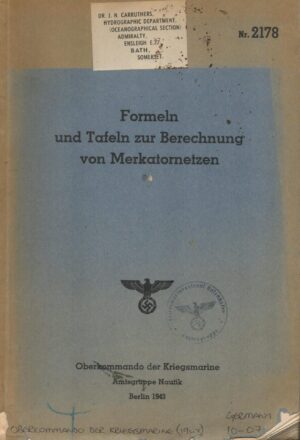 Formeln und Tafeln zur Berechnung von Merkatornetzen