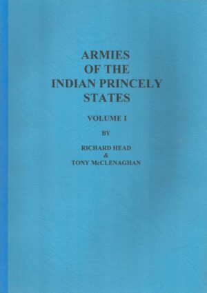 Armies of the Indian Princely States, Volume 1