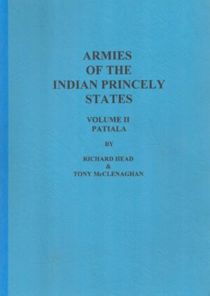 Armies of the Indian Princely States, Volume 2: Patiala