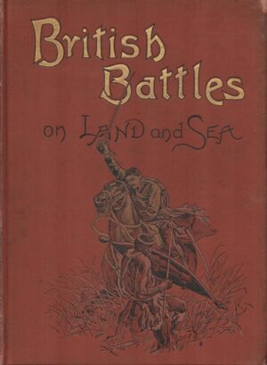 British Battles on Land and Sea, Vol. I