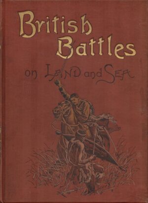 British Battles on Land and Sea, Vol. VI