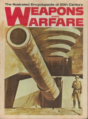 The Illustrated Encyclopedia of 20th Century Weapons and Warfare Volume 2