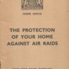 The Protection of Your Home Against Air Raids