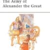 The Army of Alexander the Great [MAA148]