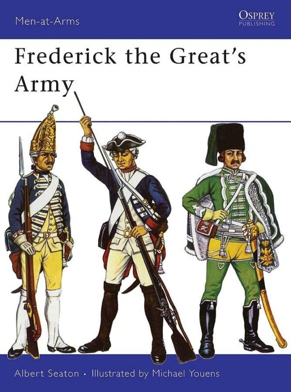 Frederick the Great’s Army [MAA16]