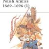 Polish Armies 1569–1696 (1) [MAA184]