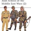 Arab Armies of the Middle East Wars (2) [MAA194]