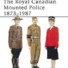 The Royal Canadian Mounted Police 1873–1987 [MAA197]