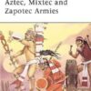 Aztec, Mixtec and Zapotec Armies [MAA239]