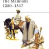 The Mamluks 1250–1517 [MAA259]