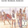 Early Roman Armies [MAA283]