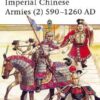 Imperial Chinese Armies (2) 590–1260 AD [MAA295]