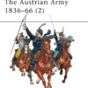 The Austrian Army 1836–66 (2) Cavalry [MAA329]