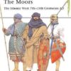 The Moors: The Islamic West 7th–15th Centuries AD [MAA348]