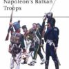 Napoleon's Balkan Troops [MAA410]