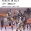 Armies of Ivan the Terrible: Russian Troops 1505–1700 [MAA427]