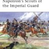 Napoleon’s Scouts of the Imperial Guard [MAA433]
