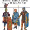 Imperial Roman Naval Forces 31 BC–AD 500 [MAA451]