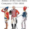 Armies of the East India Company 1750–1850 [MAA453]