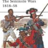 The Seminole Wars 1818–58 [MAA454]