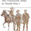 The Australian Army in World War I [MAA478]