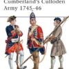 Cumberland’s Culloden Army 1745–46 [MAA483]