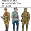 Armies of the Russo-Polish War 1919–21 [MAA497]