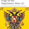 Flags of the Napoleonic Wars (2) Colours, Standards and Guidons of Austria, Britain, Prussia and Russia [MAA78]