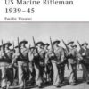 US Marine Rifleman 1939–45: Pacific Theater [WAR112]
