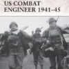 US Combat Engineer 1941–45 [WAR147]