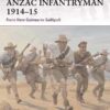 ANZAC Infantryman 1914–15: From New Guinea to Gallipoli [WAR155]
