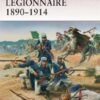 French Foreign Légionnaire 1890–1914 [WAR157]