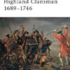 Highland Clansman 1689–1746 [WAR21]