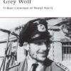 Grey Wolf: U-Boat Crewman of World War II [WAR36]