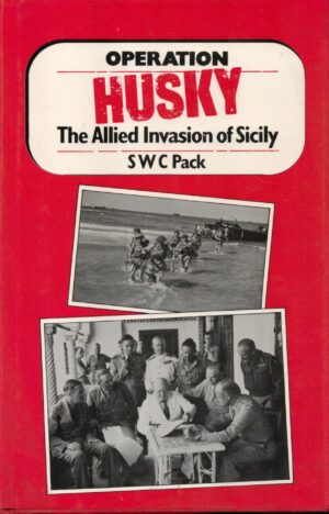 Operation HUSKY: The Allied Invasion of Sicily