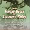 From Omaha Beach to Dawson's Ridge: The Combat Journal of Captain Joe Dawson