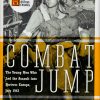 Combat Jump: The Young Men Who Led the Assault into Fortress Europe, July 1943