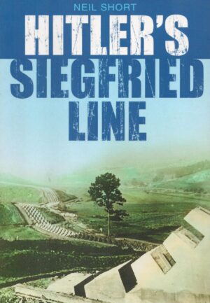 Hitler's Siegfried Line