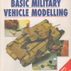 Basic Military Vehicle Modelling (Osprey Modelling Manuals Volume 3)