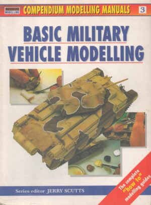 Basic Military Vehicle Modelling (Osprey Modelling Manuals Volume 3)