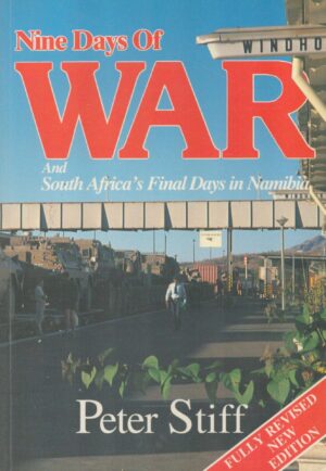 Nine Days of War and South Africa's Final Days in Namibia (Revised Edition)