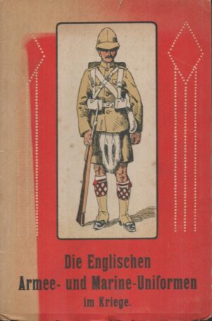 Die Englischen Armee- und Marine-Uniformen im Kriege