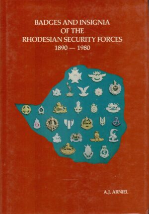 Badges and Insignia of the Rhodesian Security Forces, 1890-1980