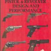 American Pistol & Revolver Design and Performance