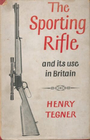 The Sporting Rifle and Its Use in Britain