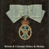 The Medals Yearbook - British & Colonial Orders and Medals Price Guide 10th Edition