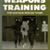 Advanced Weapons Training for Hostage Rescue Teams