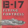 The B-17 Flying Fortress (Famous Aircraft Series)