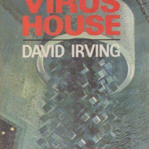 The Virus House: Germany's Atomic Research and Allied Counter-Measures