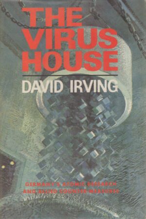 The Virus House: Germany's Atomic Research and Allied Counter-Measures